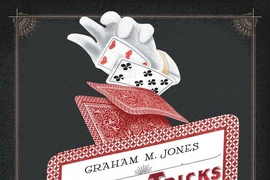 The cover of Trade of the Tricks, written by Graham Jones, an assistant professor of anthropology.
