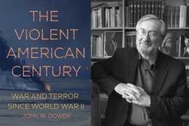 “The Violent American Century: War and Terror Since World War II,” by John W Dower (Haymarket Books)
