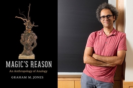 Graham Jones and the cover of "Magic’s Reason" (University of Chicago Press)