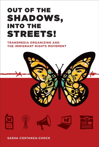 Cover of "Out of the Shadows, Into the Streets!" (MIT Press), by Sasha Costanza-Chock, an assistant professor of civic media in the Department of Comparative Media Studies/Writing at MIT.