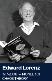 Edward Lorenz was a meteorologist and professor in the former Department of Meteorology.