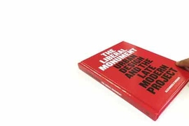 One of eleven new books from the School of Architecture + Planning. Alexander D'Hooghe. The <i>Liberal Monument: Urban Design and the Late Modern Project</i>