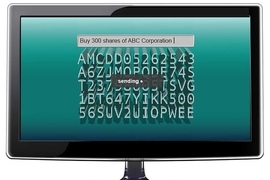 Monitor screen displaying search bar with text "Buy 300 shares of ABC corporation" and array of letters and numbers below. A message box with "sending" is printed in center of screen.