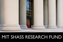 The SHASS Research Fund supports MIT research that shows promise of making an important contribution in the humanities, arts, or social sciences.