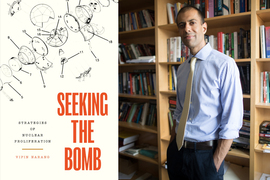 Left panel: Image of cover of the book "Seeking the Bomb"; right panel: Vipin Narang standing in front of a bookcase