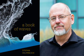 On left is the book cover and it says, “a book of waves; Stefan Helmreich.” It shows digital illustration of waves made of tiny dots. On right is a portrait photo of Helmreich with blurry background.