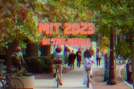 Stylized text says “MIT 2023 In the Media” over a photo of people riding their bikes on the sidewalk down Mass Ave.