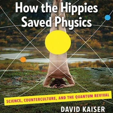 The cover of 'How the Hippies Saved Physics'