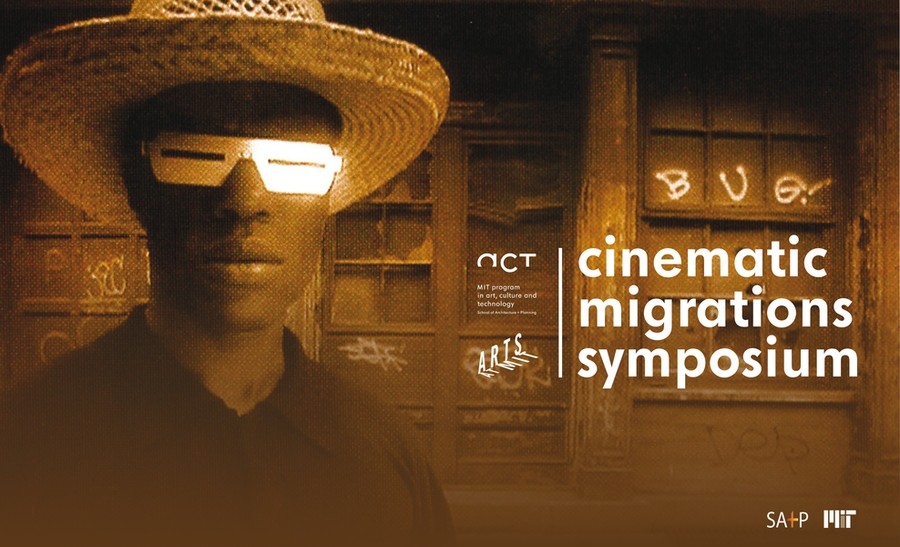 Poster with photograph of man wearing straw hat and futuristic glasses; on the right are the words "cinematic migrations symposium"