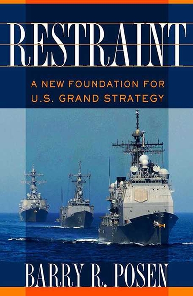 Book cover for "Restraint: A New Foundation for U.S. Grand Strategy"