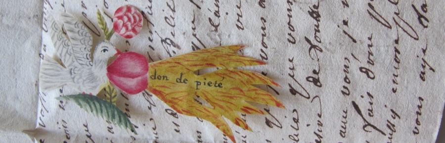 Some letter-writers added enclosures, such as this beautifully colored paper dove, which bears the French inscription "don de piété" (“gift of piety”), symbolizing the Holy Spirit.