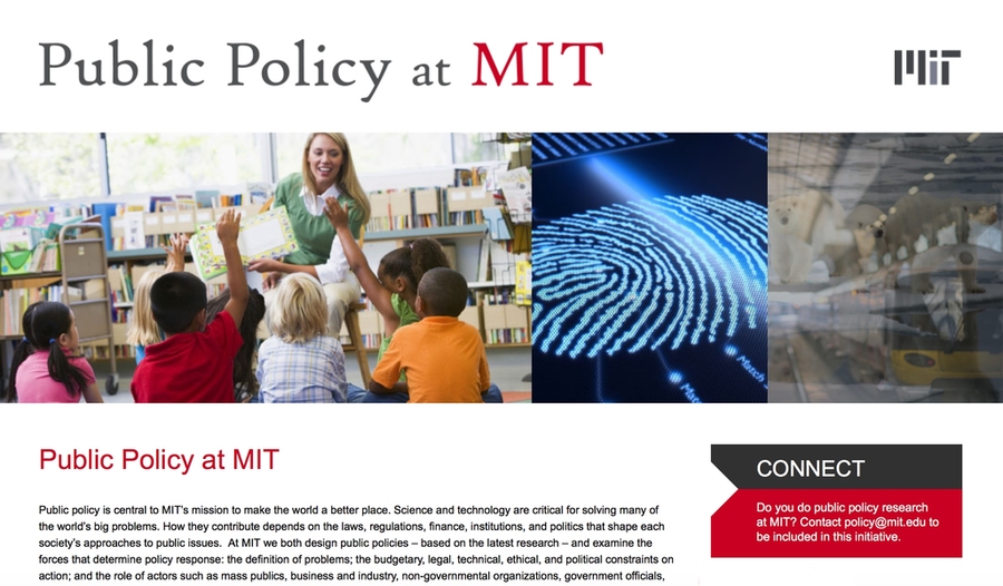 "The Department of Political Science is spearheading a new Public Policy at MIT Initiative, an information portal that will list faculty and research groups by a searchable menu of public policy areas," says Andrea Campbell, the Arthur and Ruth Sloan Professor of Political Science and head of the MIT Department of Political Science. "The goal for this website — which will launch officially in fa...