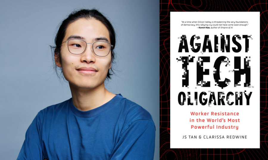 JS Tan headshot, next to the cover of his book, "Against Tech Oligarchy: Worker Resistance in the World’s Most Powerful Industry"
