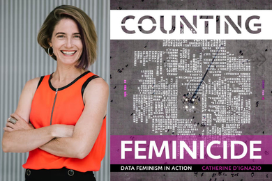 Catherine D’Ignazio and book cover of “Counting Feminicide”