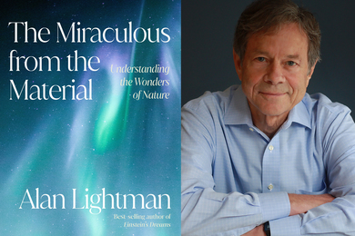 Alan Lightman and his book, The Miraculous from the Material