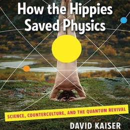 The cover of 'How the Hippies Saved Physics'