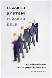 Cover of “Flawed System/Flawed Self: Job Searching and Unemployment Experiences."