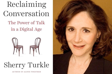 "Reclaiming Conversation: The Power of Talk in a Digital Age" (Penguin Press) by Sherry Turkle (pictured)