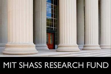 The SHASS Research Fund supports MIT research in the humanities, arts, or social sciences that shows promise of making an important contribution to the proposed area of activity.