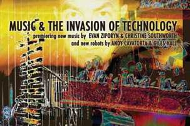A poster advertising "Music and the Invasion of Technology" at Boston's Museum of Science. The Jan. 25 show features MIT Professor Evan Ziporyn and alumna Christine Southworth.