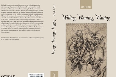 "Willing, Wanting, Waiting," by Professor Richard Holton, head of the philosophy section in the Department of Linguistics and Philosophy, will be published in July by the Oxford University Press.