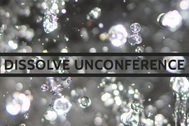 Dissolve Unconference