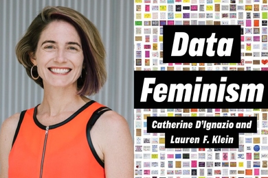 Catherine D’Ignazio is the co-author of a new book, “Data Feminism,” published by MIT Press in March 2020.